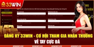 Đăng ký 33Win - Cơ hội tham gia nhận thưởng về tay cực đã