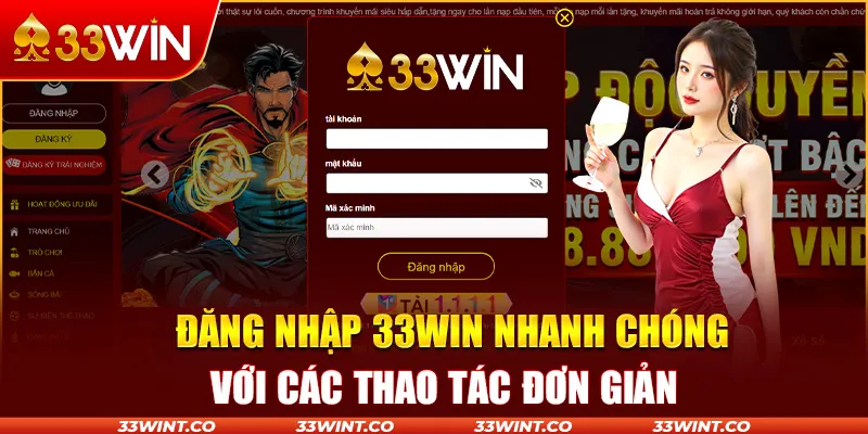 Hướng Dẫn Cách Để Đăng Nhập 33Win Nhanh Và Không Gặp Lỗi