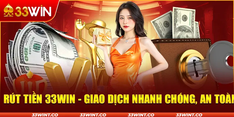 Rút Tiền 33Win