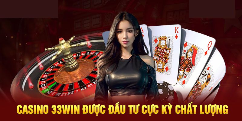 Khám phá điểm vượt trội của casino trực tuyến tại 33Win